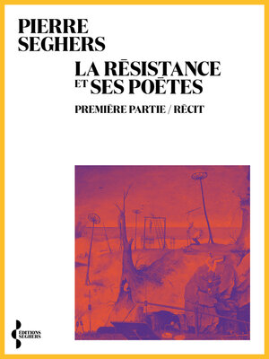 cover image of La Résistance et ses poètes. Première partie, Récit